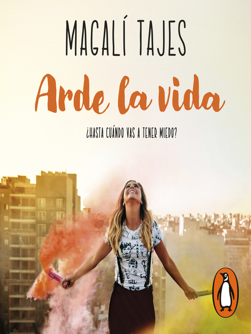 Title details for Arde la vida by Magalí Tajes - Available